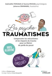 Les psycho-traumatismes / Gwénaëlle Persiaux et Yoanna Micoud