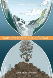 Dans l'indifférence générale / Roberto Grossi