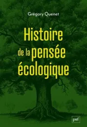 Histoire de la pensée écologique / Grégory Quenet