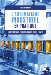  L'automatisme industriel en pratiqu