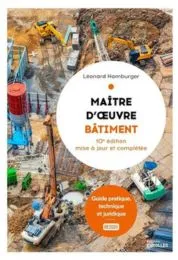 Maître d'oeuvre Bâtiment : guide pratique, technique et juridique / Léonard Hamburger