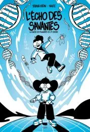 es savantes : en quête des pionnières de la science / Tatiana Kacan et Naute