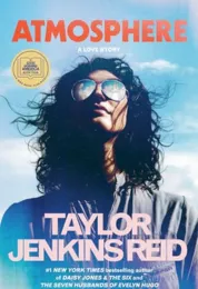Atmosphere: a love story / Taylor Jenkins Reid