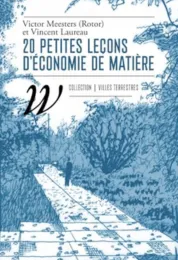 20 petites leçons d'économie de matière / Victor Meesters,... et Vincent Laureau