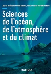 Sciences de l'océan, de l'atmosphère et du climat / sous la direction de Julien Cattiaux