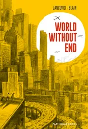 World without end / Jancovici, Blain