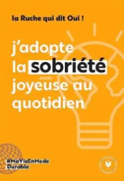 J'adopte la sobriété heureuse *