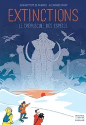 Extinctions, le crépuscule des espèces