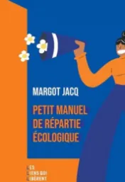 Petit manuel de répartie écologique *