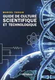 Guide to scientific and technological culture / Marcel Thouin