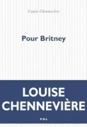 Pour Britney / Louise Chennevière