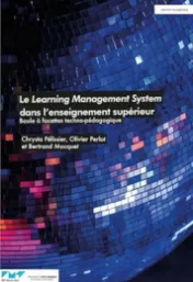 Le learning management system dans l'enseignement supérieur / Chrysta Pélissier, Olivier Perlot et Bertrand Mocquet
