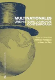 Multinationales : une histoire du monde contemporain / sous la direction d'Olivier Petitjean et Ivan du Roy