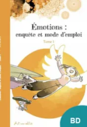 Émotions : enquête et mode d'emploi