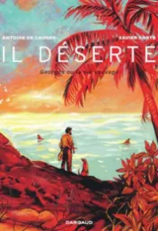 Il déserte / texte, Antoine de Caunes et Xavier Coste