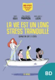 La vie est un long stress tranquille