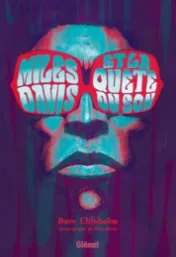 iles Davis et la quête du son / scénario, dessin et couleur, Dave Chisholm