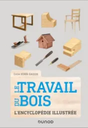 Travail du bois : l'encyclopédie illustrée / Colin Eden-Eadon