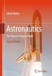 Astronautics : the physics of space flight / Ulrich Walter
