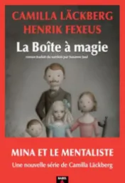 La boîte à magie / Camilla Läckberg & Henrik Fexeus