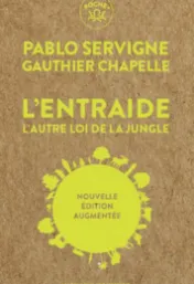 L'entraide : l'autre loi de la jungle / Pablo Servigne