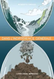 Dans l'indifférence générale / Roberto Grossi