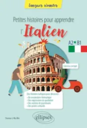 Petites histoires pour apprendre l'italien A2-B1 / Thomas Li Ma Wei