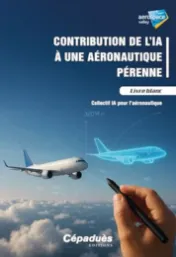 Contribution de l'IA à une aéronautique pérenne / Collectif IA pour l'aéronautique animé par aerospace valley