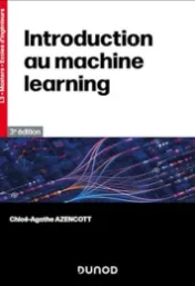 Introduction au Machine Learning / Chloé-Agathe Azencott