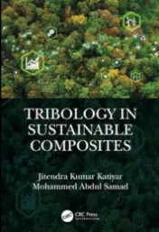 Tribology sustainable composites / Jitendra Kumar Katiyar, Mohammed Abdul Samad