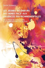 Les jeunes ingénieurs face aux urgences environnementales : l'expérience de l'Ecole des mines*