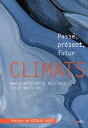 Climats : passé, présent et futur*