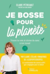 Je bosse pour la planète*
