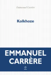 Kolkhoze / Emmanuel Carrère