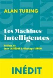 Les machines intelligentes : textes fondateurs / Alan Turing 