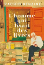 L'homme qui lisait des livres / Rachid Benzine