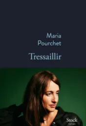 Tressaillir / Maria Pourchet