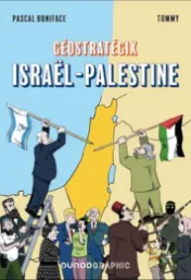 Géostratégix : Israël - Palestine / Pascal Boniface, Tommy