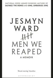 Men we reaped / Jesmyn Ward