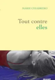 Tout contre elles / Marie Chiabrero