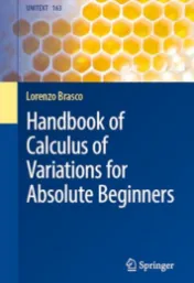 Handbook of calculus of variations for absolute beginners / by Lorenzo Brasco