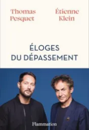  Éloges du dépassement / Thomas Pesquet et Étienne Klein