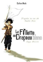 La fillette au drapeau blanc / Saya Miyauchi