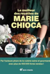 Le meilleur des recettes de Marie Chioca