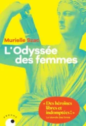 L'odyssée des femmes / Murielle Szac