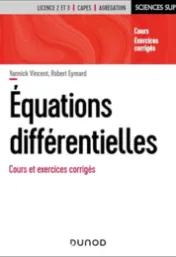 Equations différentielles / Yannick Vincent ; Robert Eymard