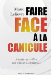 Faire face à la canicule : adapter les villes aux enjeux climatiques