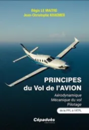 Principes du vol de l'avion / Régis Le Maitre, Jean-Christophe Kraemer