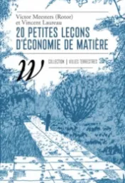 20 petites leçons d'économie de matière / Victor Meesters,... et Vincent Laureau