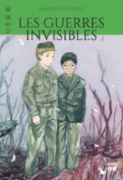 Les guerres invisibles. Deuxième partie / Marina Lisa Komiya 